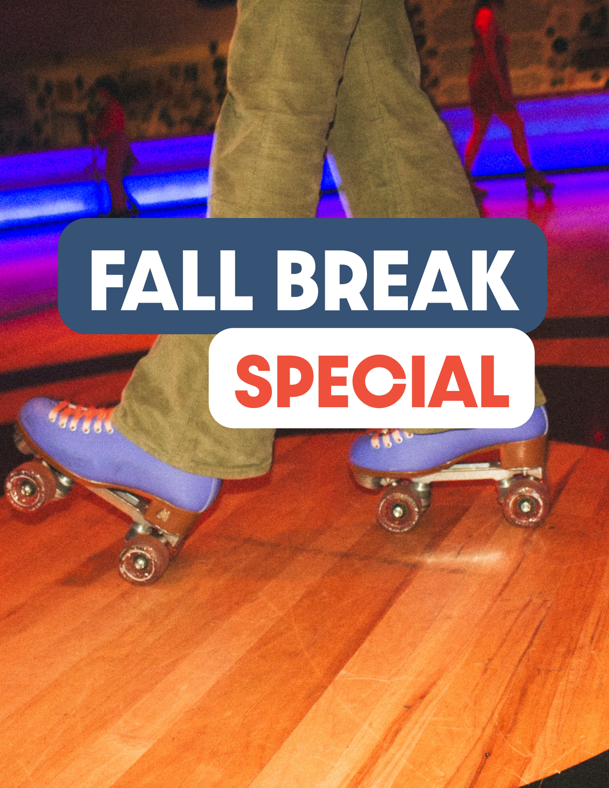 Fall Break Special