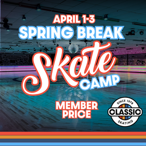 Spring Break Skate Camp - Member Price